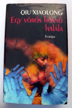 Qiu Xiaolong Egy vörös hősnő halála / könyv