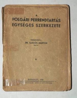 Dr. Sarlós Márton A polgári perrendtartás egységes szerkezete / könyv Révai kiadás 1932