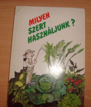 "Milyen szert használjunk?" című könyv eladó!