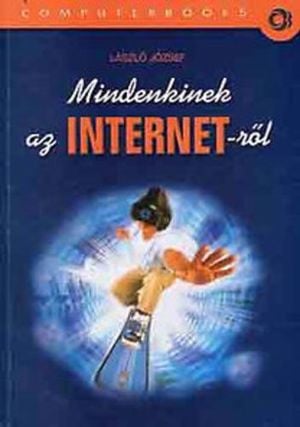 László József: Mindenkinek az internetről