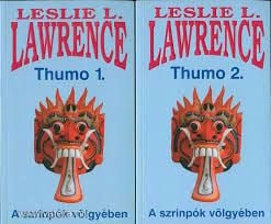 Leslie L. Lawrence: Thumo - A szrinpók völgyében 1-2