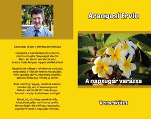 Megjelent ls megrendelhető  Aranyosi Ervin: A napsugár varázsa című verseskötete - kép 3