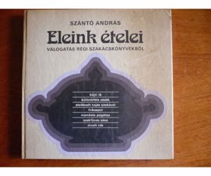 Eleink ételei szakácskönyv 1986