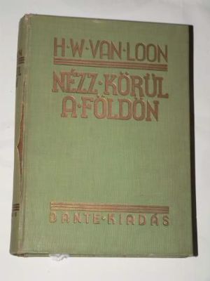 H. W. van Loon Nézz körül a Földön / antik könyv