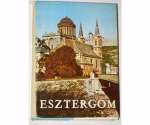 Zolnay László Lettrich Edit Esztergom / könyv