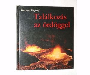 Haroun Tazieff Találkozás az ördöggel / könyv