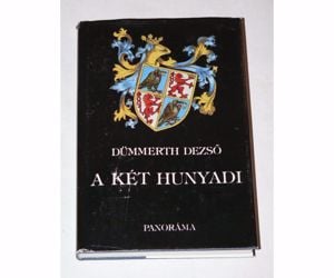 Dümmerth Dezső A két Hunyadi / könyv