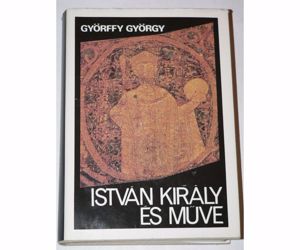 Györffy György István király és műve / könyv