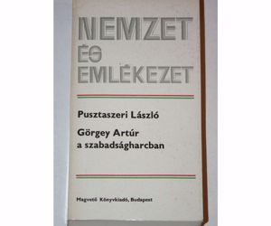 Pusztaszeri László Görgey Artúr a szabadságharcban / könyv