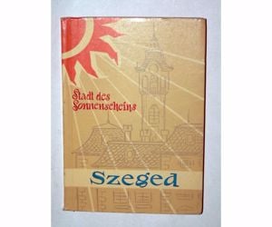 Németh István Stadt des Sonnenscheins Szeged / könyv