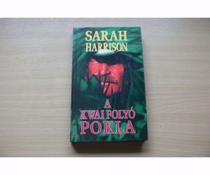 Sarah Harrison: A Kwai folyó pokla