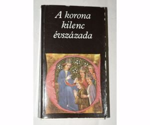 Katona Tamás A korona kilenc évszázada / könyv