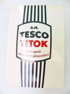 Tesco titkok amit senki nem mert elmondani  / könyv