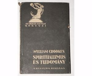 William Crookes Spiritualizmus és tudomány