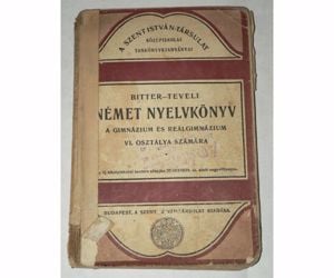 Bitter Illés Teveli Mihály Német nyelvkönyv /gót betűs 1928