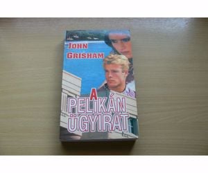 John Grisham: A Pelikán ügyirat