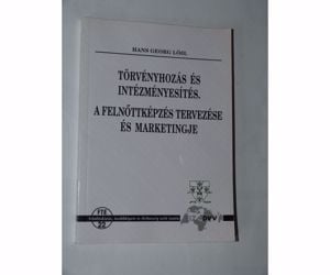 Hans Georg Löbl Törvényhozás és intézményesítés / könyv