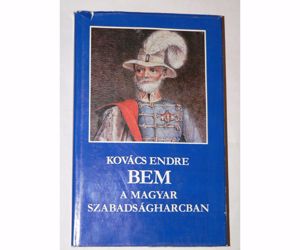 Kovács Endre Bem a magyar szabadságharcban / könyv