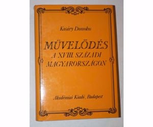 Kosáry Domokos Művelődés a xviii. Századi Magyarországon / könyv