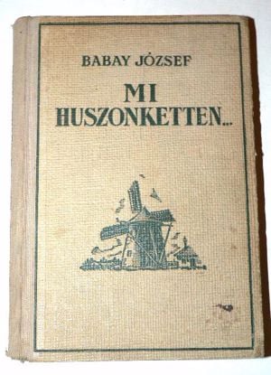 Babay József  Mi huszonketten / könyv 1932 - kép 1