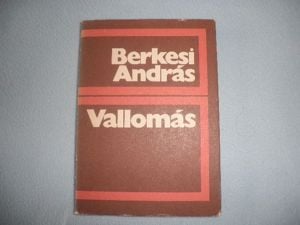 Berkesi András:Vallomás