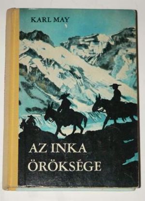 Karl May Az inka öröksége / könyv Móra Könyvkiadó 1968