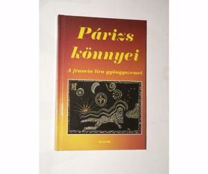 Párizs könnyei A francia líra gyöngyszemei / könyv