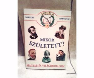 Puska sorozat diákoknak: Mikor született? 