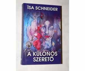 Isa Schneider A különös szerető / könyv