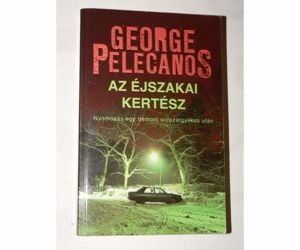 George Pelecanos Az éjszakai kertész / könyv