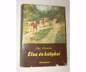 Joy Adamson Elza és kölykei Szabadon élnek / gyermek könyv