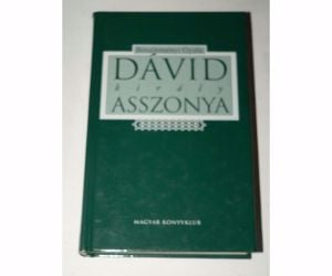 Böszörményi Gyula Dávid király asszonya / könyv 