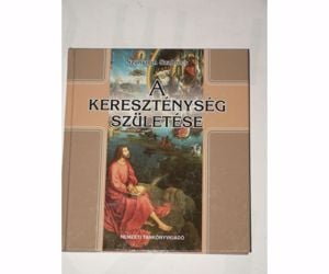 Szunyogh Szabolcs A kereszténység születése / könyv