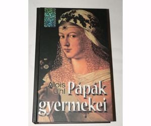 Alois Uhl Pápák gyermekei / könyv