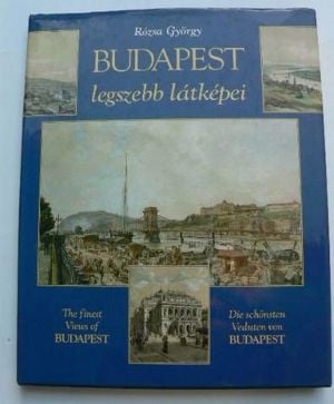 Rózsa György Budapest legszebb látképei Látképek régen és ma / könyv 1995