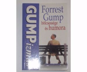 Groom Gumpizmus - Forrest Gump bölcsessége és humora