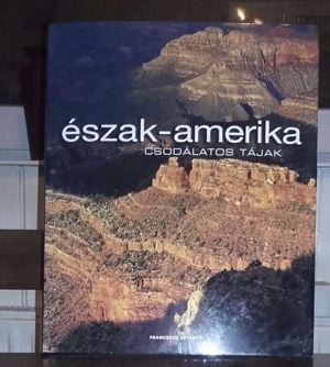 Észak-Amerika- Csodás tájak - kép 2