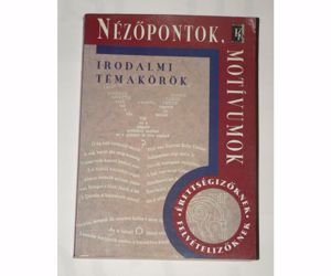 Fenyő D. György Nézőpontok motívumok irodalmi témakörök / könyv 2001