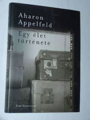 Aharon Appelfeld Egy élet története / könyv