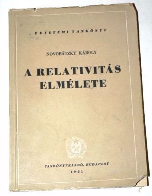 Novobátzky Károly A relativitás elmélete / könyv 1951