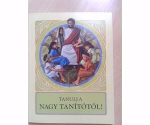 Tanulj a nagy tanítótól