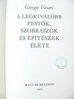 Giorgio Vasari A legkiválóbb festők szobrászok és építészek élete / könyv  - kép 2