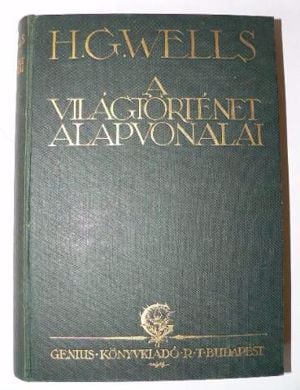 H.G.Wells A világtörténet alapvonalai / könyv 1925 Genius Könyvkiadó