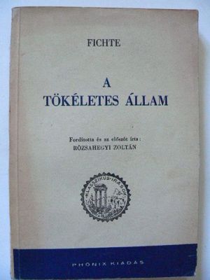 Fichte A tökéletes állam / könyv Phőnix Kiadás 1943