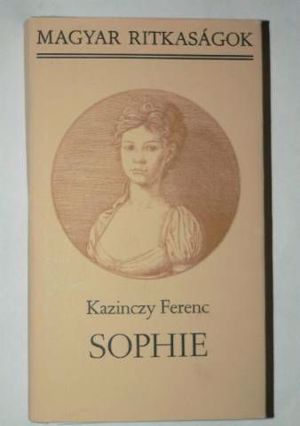 Kazinczy Ferenc Sophie / könyv Kner Nyomda 1984