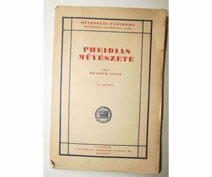 Hekler Antal Pheidias művészete / könyv Pantheon kiadás 1922