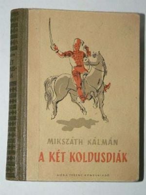 Mikszáth Kálmán A két koldusdiák. Tavaszi rügyek / könyv 1957