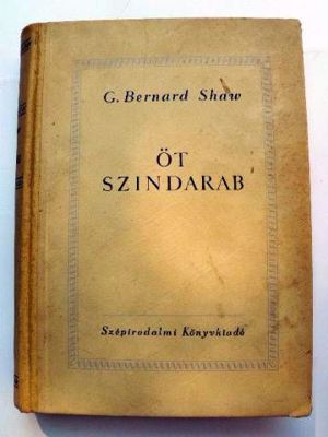 G. Bernard Shaw: Öt színdarab / könyv 1952