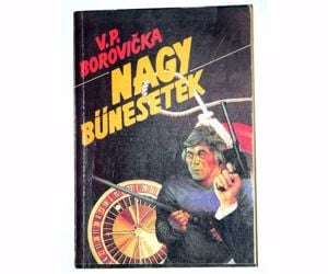 V. P. Borovicka Nagy bűnesetek I / könyv