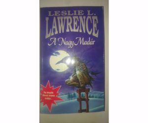 Leslie L. Lawrence A Nagy Madár